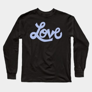 Whimsical Love cartoon illustrated text in light blue Long Sleeve T-Shirt